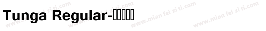 Tunga Regular字体转换